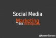 Social Media Marketing - Think Strategically
