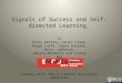 Signals of success and self directed learning.eMOOCs2014 -download to view embedded video