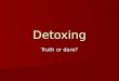 DrRic Detoxing  Oct 2010 (slide share edition)