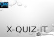 X-Quiz-It 1.0 Prelims