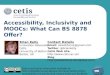 Accessibility, Inclusivity and MOOCs: What Can BS 8878 Offer?