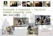 081-831-1001 ( SL 1.02 ) - Evaluate a Casualty ( Tactical Combat Casualty Care )
