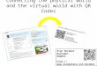 Connecting the physical world and the virtual world with QR Codes