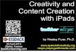 Creativity and Content Creation with iPads (April 2013)