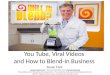 You Tube, Viral Videos and How to Blend in Business with Blendtec