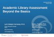 Academic library assessment: Beyond the basics
