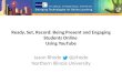 Ready, Set, Record: Being Present and Engaging Students Online Using YouTube