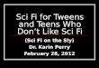 Sci Fi For Teens and Tweens Who Don't Like Sci Fi