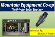 Mountain Equipment Co-operative: The private Lable Strategy Case analysis