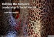 Building the Network:  Leadership & Social Media April 28, 2011