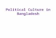 Political culture of bangladesh