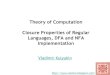 Theory of Computation (Fall 2013): Closure Properties of Regular Languages; DFA & NFA Implementation