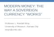 MODERN MONEY: The way a sovereign currency “works”