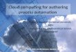 Cloud computing for authoring process automation