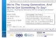 We're The Young Generation, And We've Got Something To Say!