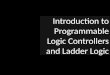 Programmable Logic Controller and ladder logic programming