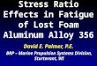 Stress Ratio Effects in Fatigue of Lost Foam Aluminum Alloy 356