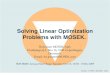 2009 : Solving linear optimization problems with MOSEK