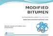 Asian Bitumen Conference , Nov 2011 Singapore , Presentation by Benzene International Pte Ltd, on Modified Bitumen and the trends