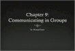 Chap9: Communicating in Groups