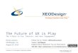 Ux Week the Future of UX is Play: The 4 Keys to Fun, Emotion, and User Engagement