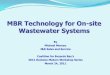 Membrane Bioreactor (MBR) Technology for Decentralized Wastewater Systems