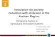 Innovation for poverty reduction with inclusion in the Andean Region. Fernandez-Baca, Montoya, Yañez