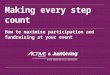 Making every step count: How to maximise participation and fundraising at your event