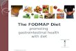 The fodmap diet: promoting gastrointestinal health with diet
