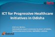 eOdisha Summit 2014 - ICT for Progressive... - Dr S K Mishra, Head, Dept