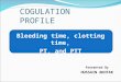 Bleeding timeclotting-time-pt-and-ptt