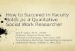 How to Succeed in Faculty Roles as a Qualitative Social Work Researcher