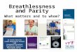 Breathlessness and parity of esteem