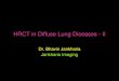 HRCT in Diffuse Lung Diseases - II (Honeycombing, UIP pattern, IPF)