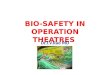 Bio safety in Operation Theaters