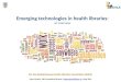 Emerging technologies in health libraries 2014