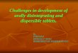 Challenges in development of orally disintegrating and dispersible