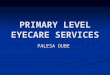 Primary level eyecare services