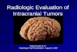 Radiologic evaluation of intracranial tumors2