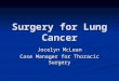 Surgery for Lung Cancer Jocelyn McLean