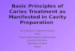Basic principles of caries treatment as manifested in cavity preparation