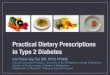 Practical Dietary Prescriptions in Type 2 Diabetes