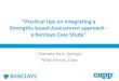 AGR CONFERENCE 2013 Practical tips on integrating a strengths based assessment approach - a barclays case study