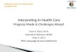 Interpreting in Health Care Progress Made & Challenges Ahead