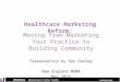 Healthcare Marketing Reform: 2014 NE MGMA Presentation