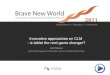 Innovative approaches on CLM -  is tablet the next game changer