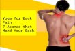 Yoga for Back Pain 7 Asanas that Mend You Back