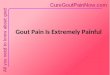 Gout Pain Is Extremely Painful