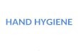 Hand Hygiene - Prac. Microbiology