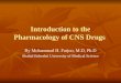 Introduction to the pharmacology of CNS drugs